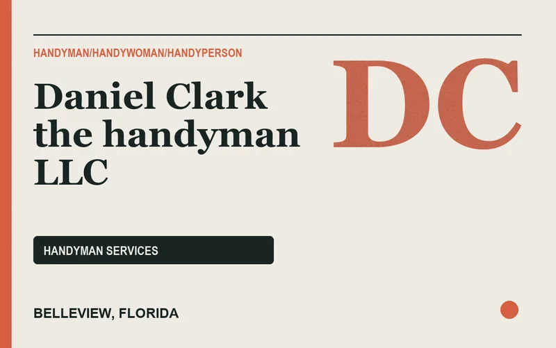 Daniel Clark the handyman llc in Belleview, Florida
