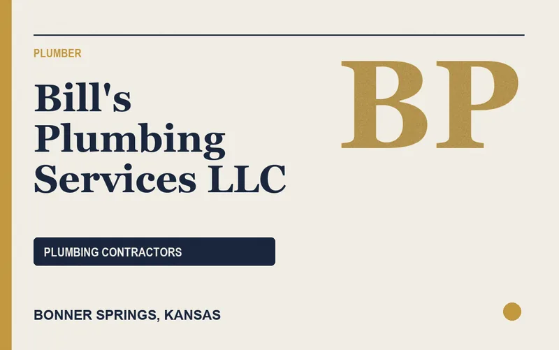 Bill's Plumbing Services LLC in Bonner Springs, Kansas