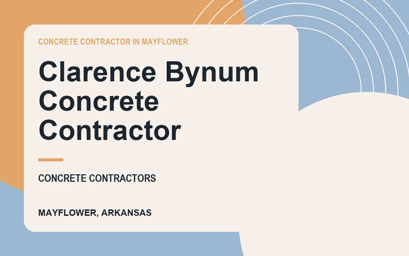 Clarence Bynum Concrete Contractor in Mayflower, Arkansas