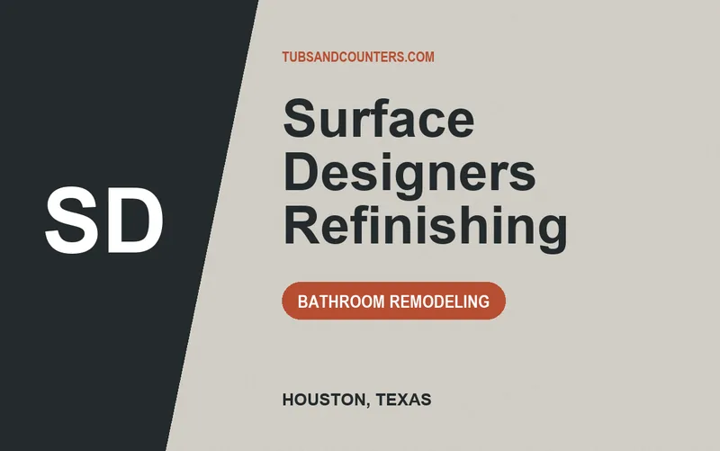 Surface Designers Refinishing in Houston, Texas