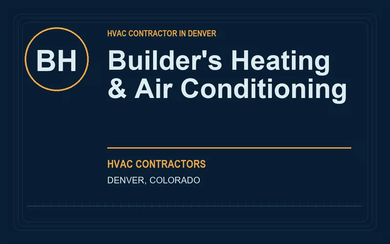 Builder's Heating & Air Conditioning in Denver, Colorado