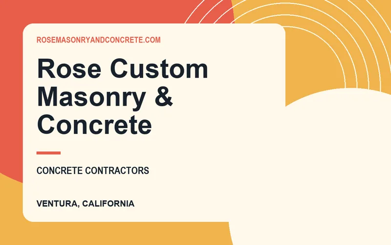 Rose Custom Masonry & Concrete in Ventura, California