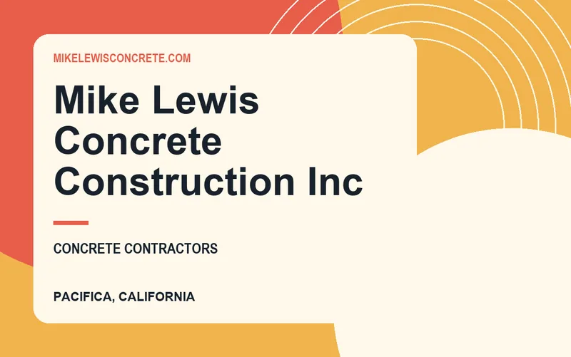 Mike Lewis Concrete Construction Inc in Pacifica, California