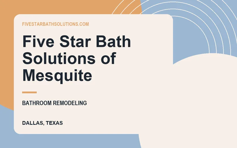 Five Star Bath Solutions of Mesquite in Dallas, Texas