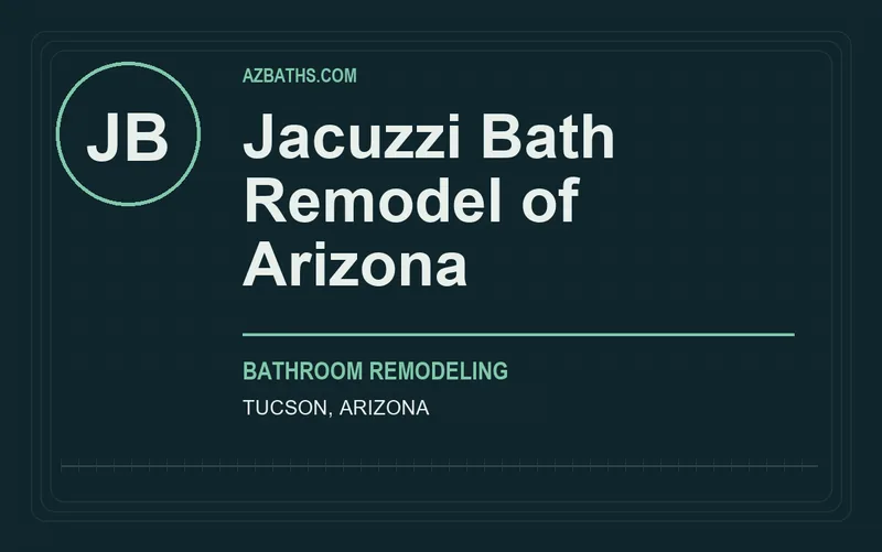 Jacuzzi Bath Remodel of Arizona in Tucson, Arizona