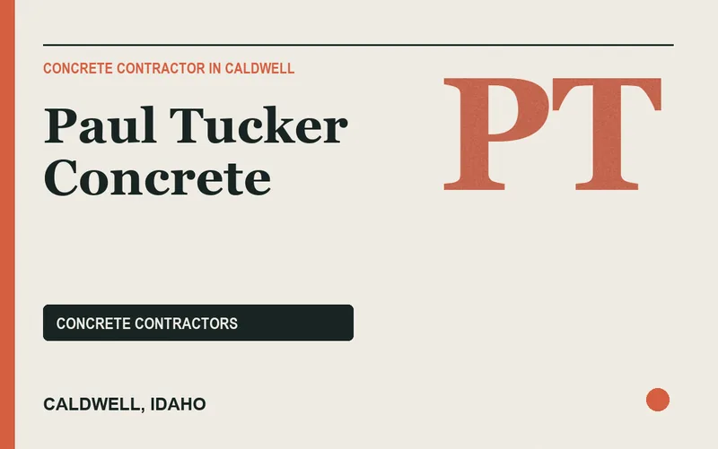 Paul Tucker Concrete in Caldwell, Idaho
