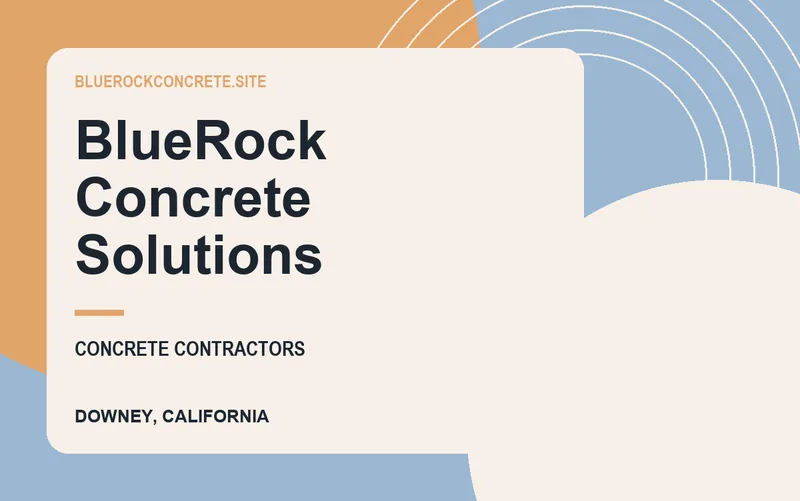 BlueRock Concrete Solutions in Downey, California
