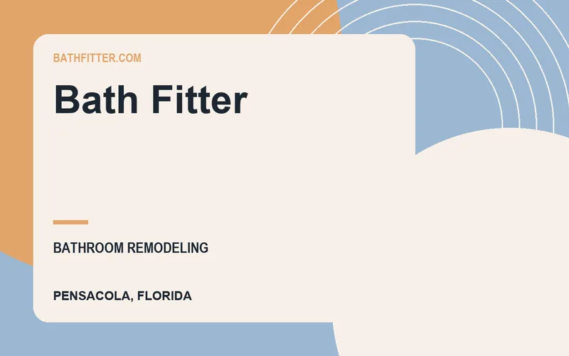 Bath Fitter in Pensacola, Florida