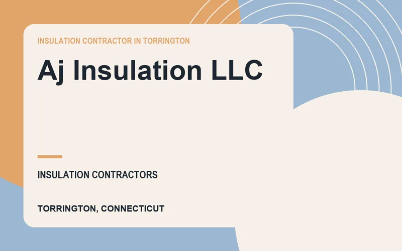 Aj Insulation LLC in Torrington, Connecticut