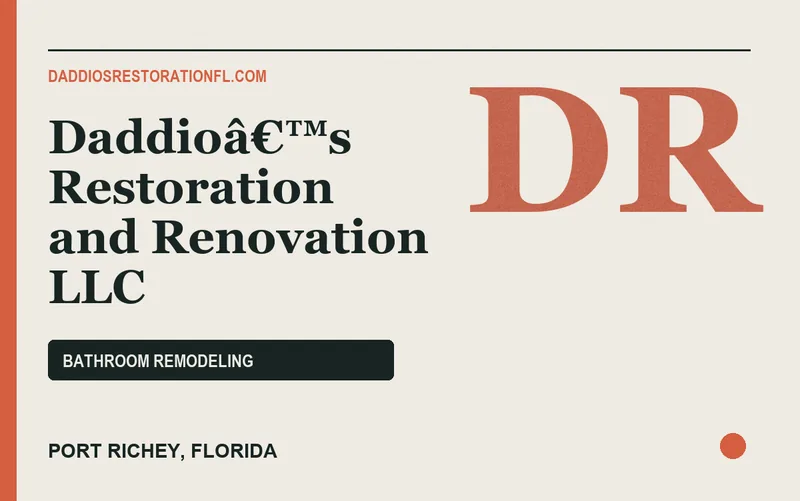 Daddioâ€™s Restoration and Renovation LLC in Port Richey, Florida