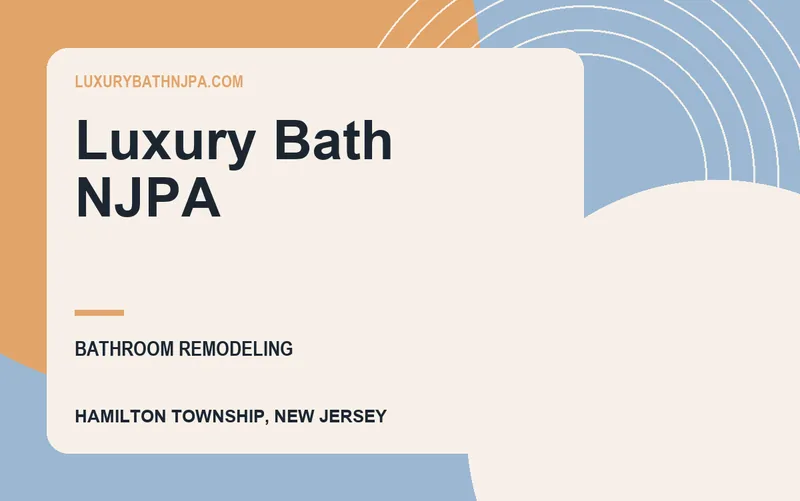 Luxury Bath NJPA in Hamilton Township, New Jersey