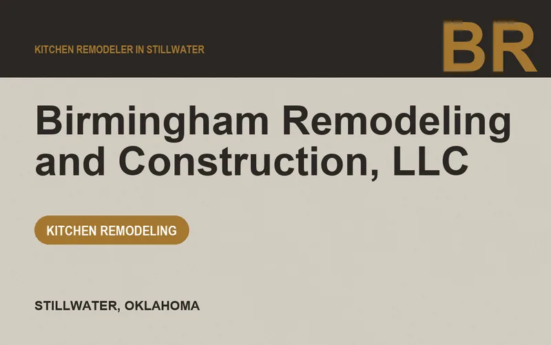 Birmingham Remodeling and Construction, LLC in Stillwater, Oklahoma
