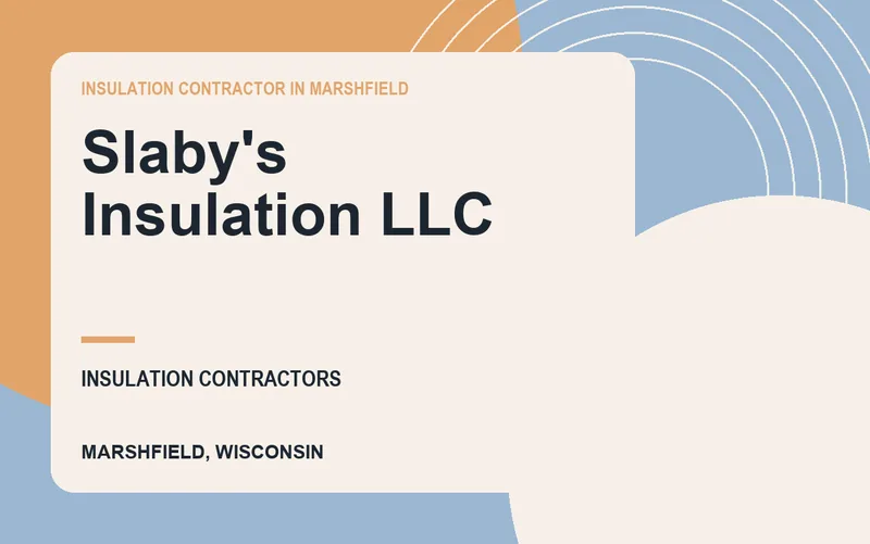 Slaby's Insulation LLC in Marshfield, Wisconsin