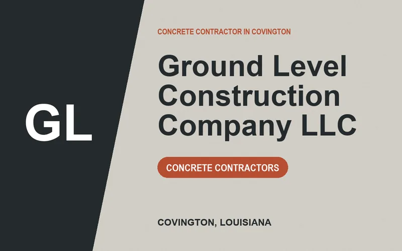 Ground Level Construction Company LLC in Covington, Louisiana