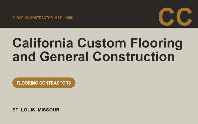 California Custom Flooring and General Construction in St. Louis, Missouri
