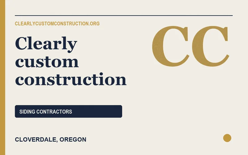 Clearly custom construction in Cloverdale, Oregon