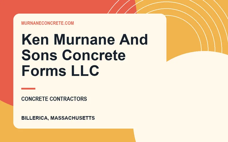Ken Murnane And Sons Concrete Forms LLC in Billerica, Massachusetts