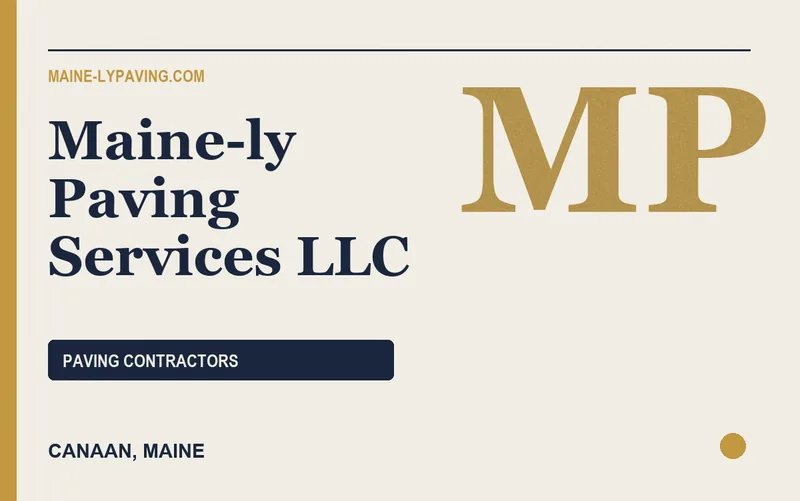Maine-ly Paving Services LLC in Canaan, Maine