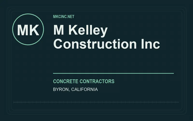 M Kelley Construction Inc in Byron, California