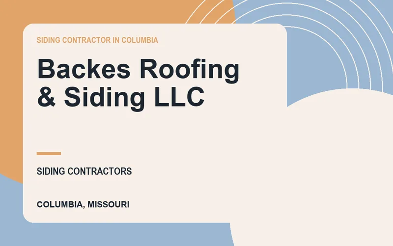 Backes Roofing & Siding LLC in Columbia, Missouri