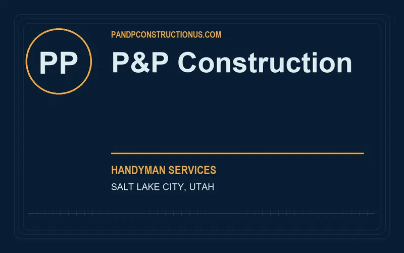 P&P Construction in Salt Lake City, Utah