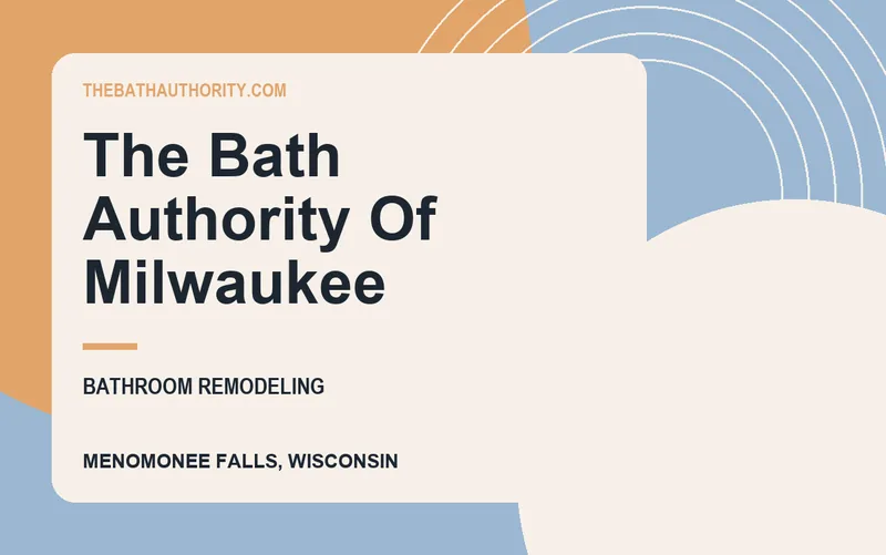 The Bath Authority Of Milwaukee in Menomonee Falls, Wisconsin