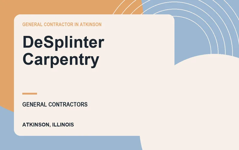 DeSplinter Carpentry in Atkinson, Illinois