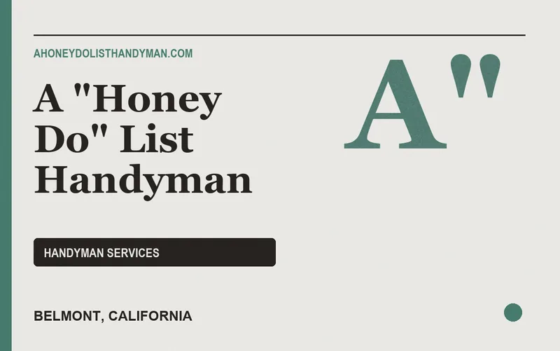 A "Honey Do" List Handyman in Belmont, California