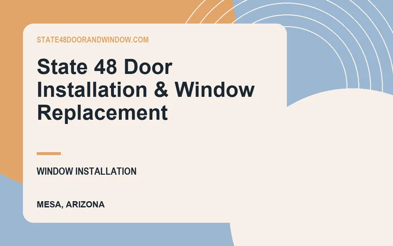 State 48 Door Installation & Window Replacement in Mesa, Arizona