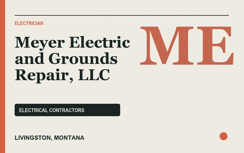 Meyer Electric and Grounds Repair, LLC in Livingston, Montana