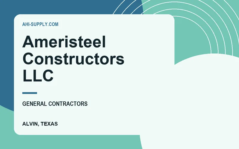 Ameristeel Constructors LLC in Alvin, Texas