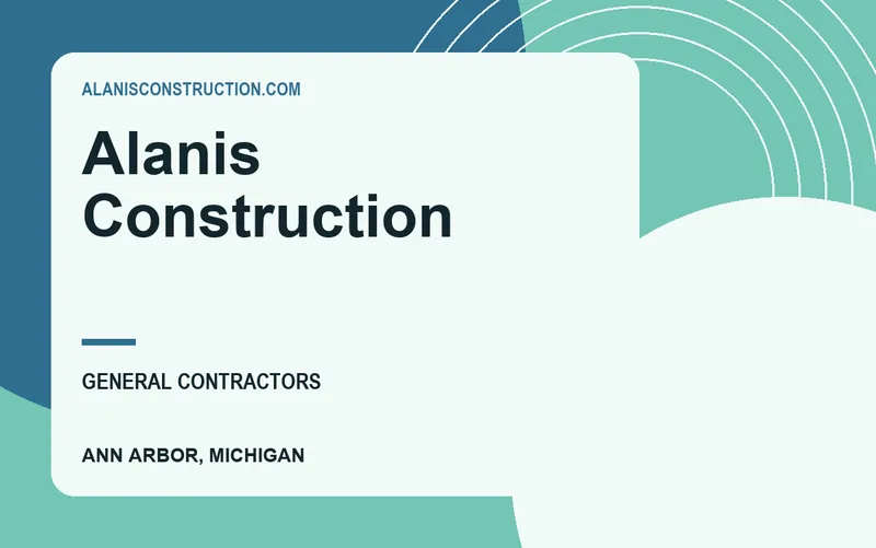 Alanis Construction in Ann Arbor, Michigan