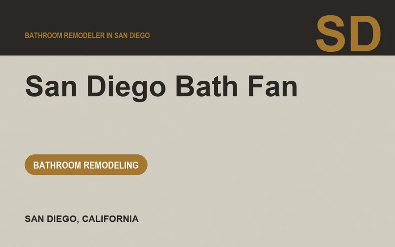 San Diego Bath Fan in San Diego, California