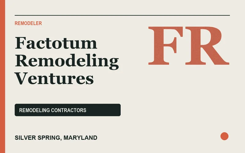 Factotum Remodeling Ventures in Silver Spring, Maryland
