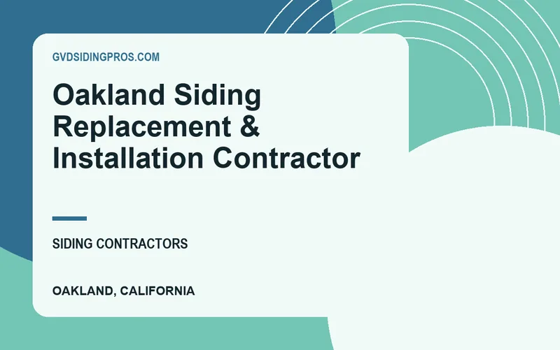 Oakland Siding Replacement & Installation Contractor in Oakland, California
