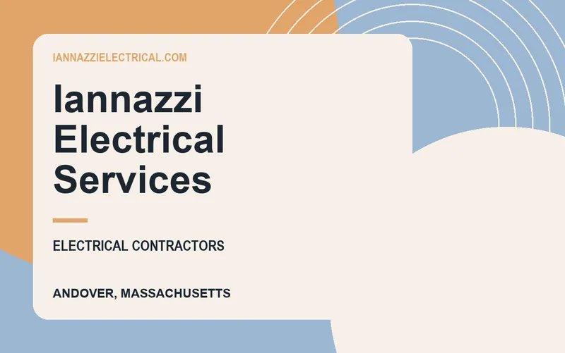 Iannazzi Electrical Services in Andover, Massachusetts