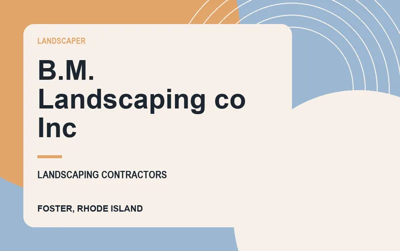 B.M. Landscaping co Inc in Foster, Rhode Island