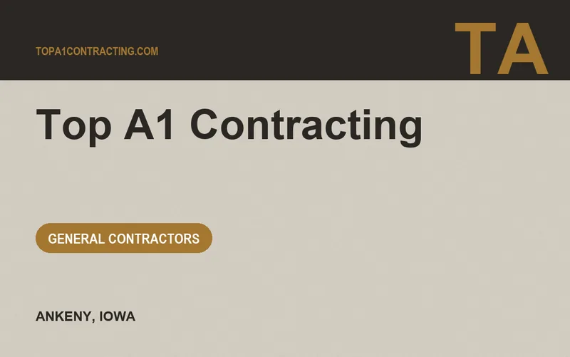 Top A1 Contracting in Ankeny, Iowa