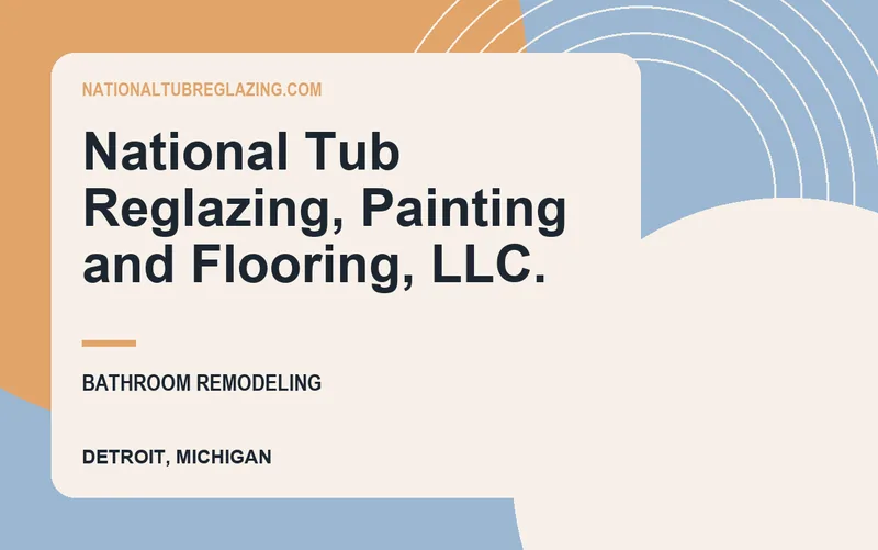 National Tub Reglazing, Painting and Flooring, L.L.C. in Detroit, Michigan