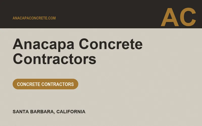 Anacapa Concrete Contractors in Santa Barbara, California