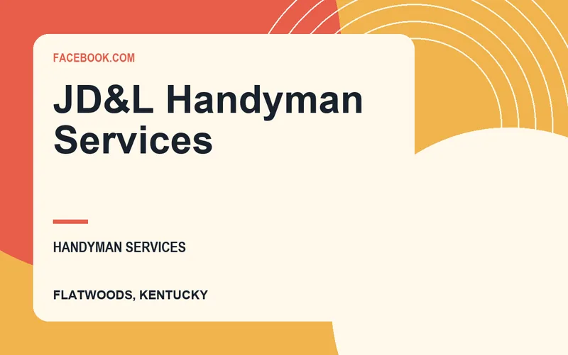 JD&L Handyman Services in Flatwoods, Kentucky