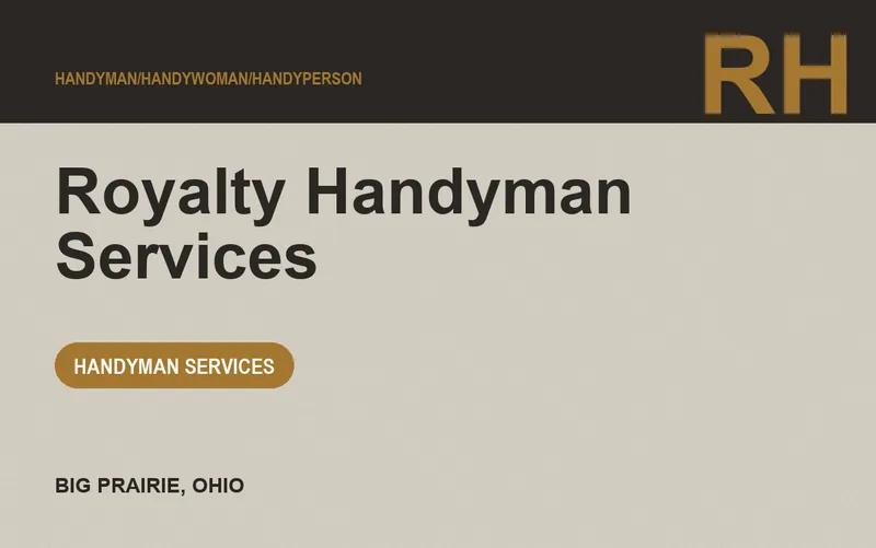 Royalty Handyman Services in Big Prairie, Ohio