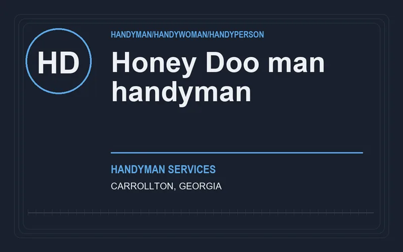 Honey Doo man handyman in Carrollton, Georgia
