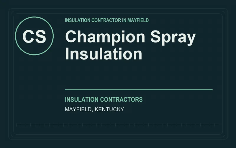 Champion Spray Insulation in Mayfield, Kentucky