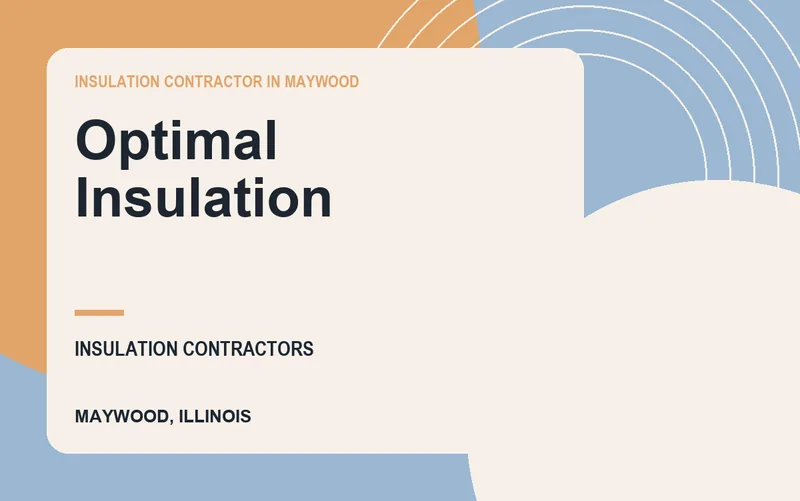 Optimal Insulation in Maywood, Illinois