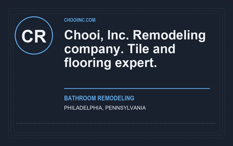 Chooi, Inc. Remodeling company. Tile and flooring expert. in Philadelphia, Pennsylvania