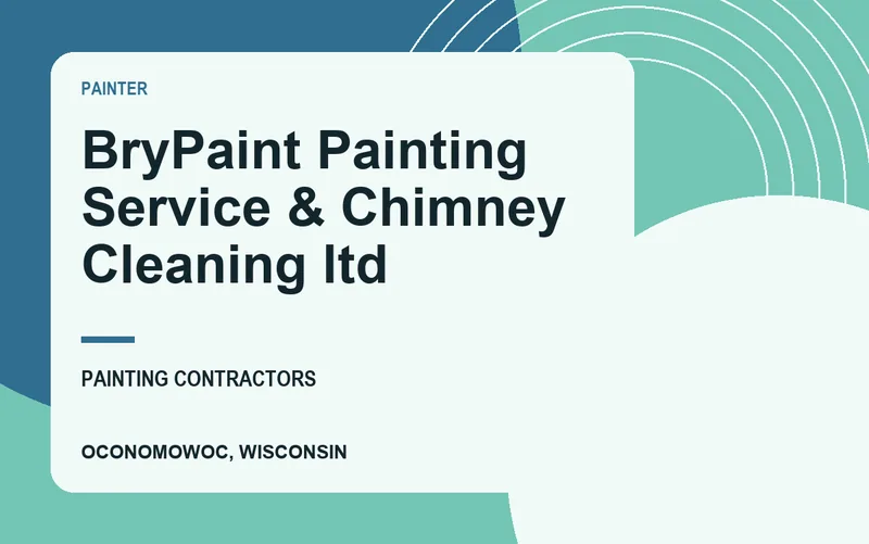 BryPaint Painting Service & Chimney Cleaning ltd in Oconomowoc, Wisconsin