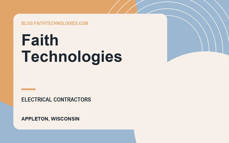 Faith Technologies in Appleton, Wisconsin