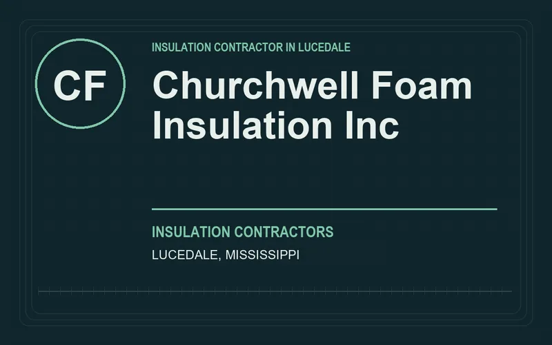 Churchwell Foam Insulation Inc in Lucedale, Mississippi