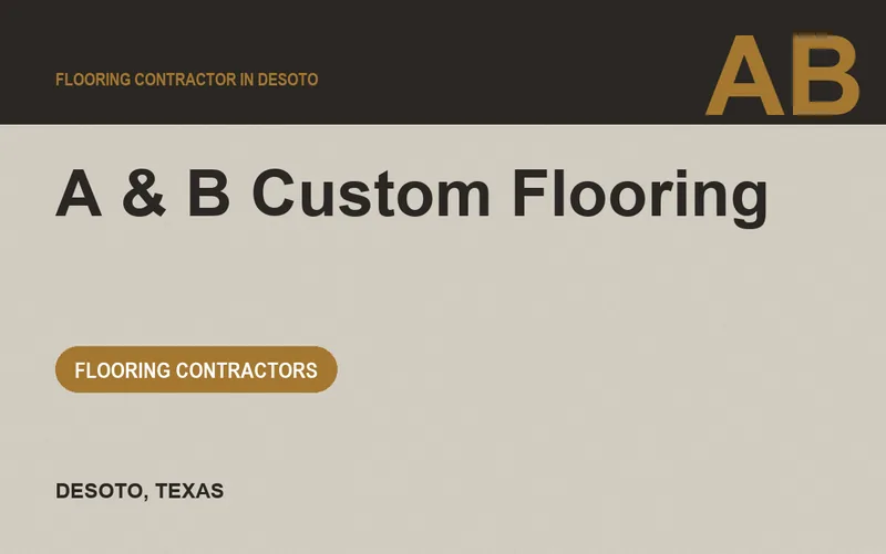 A & B Custom Flooring in DeSoto, Texas